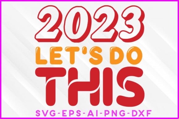 2023 Let's Do This New Year SVG Design Review