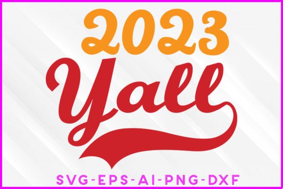 2023 Yall New Year SVG T-shirt Design Review