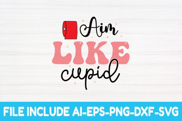 Aim Like Cupid - Valentine Svg Review