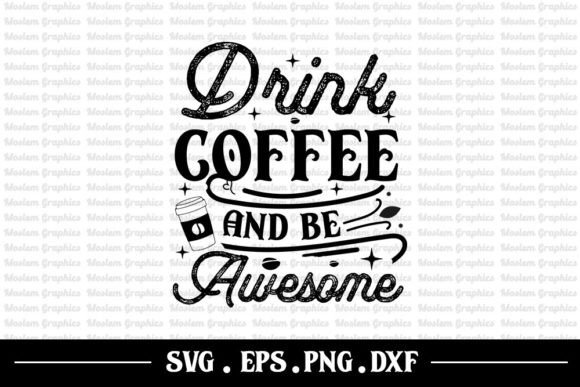 Drink Coffee and Be Awesome Embroidery Design Review