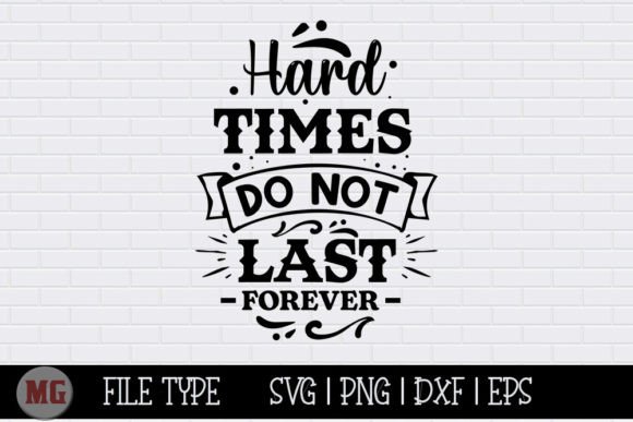 Hard Times Do Not Last Forever - SVG Review