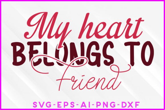 My Heart Belongs to Friend SVG Teedesign Review