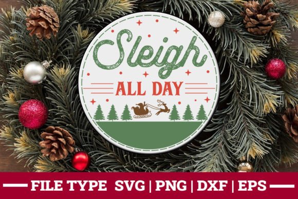 Sleigh All Day - Christmas Sign Svg Review